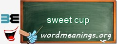 WordMeaning blackboard for sweet cup